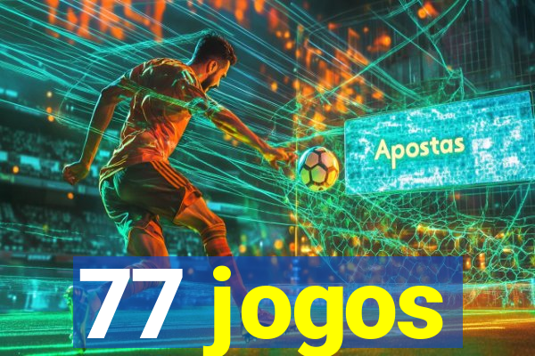 77 jogos